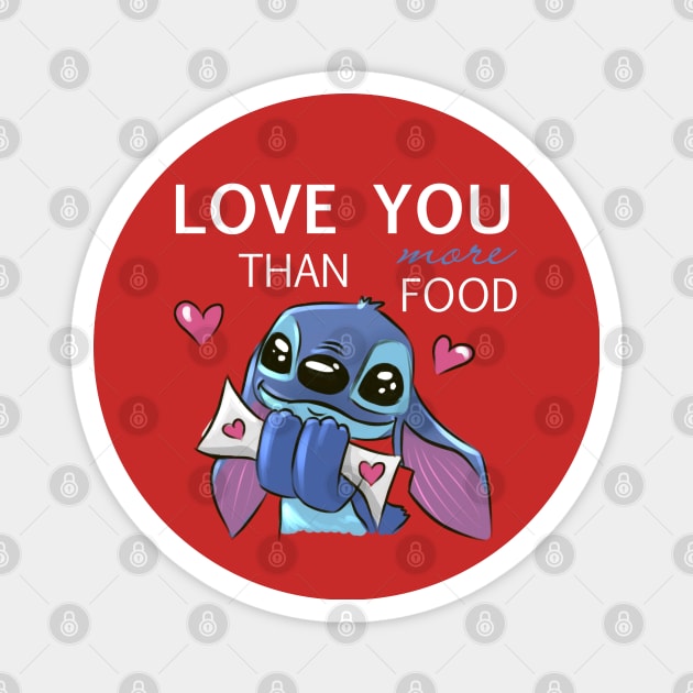 Love you more than food... Magnet by JulietFrost